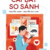 TRUYỆN TÂM LÝ HỌC ĐƯỜNG: CÁI BẪY SO SÁNH - Nguyễn Hạnh, Nguyễn Duy Linh - NXB Trẻ