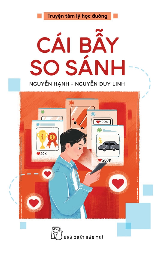 TRUYỆN TÂM LÝ HỌC ĐƯỜNG: CÁI BẪY SO SÁNH - Nguyễn Hạnh, Nguyễn Duy Linh - NXB Trẻ