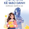 TRUYỆN TÂM LÝ HỌC ĐƯỜNG: HỘI CHỨNG KẺ MẠO DANH - Nguyễn Hạnh, Nguyễn Duy Linh - NXB Trẻ