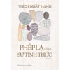 (Tái bản 2024) PHÉP LẠ CỦA SỰ TỈNH THỨC - Thích Nhất Hạnh - Phương Nam Book