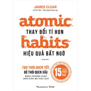 (Tái bản 2026) ATOMIC HABITS - Thay Đổi Tí Hon, Hiệu Quả Bất Ngờ - James Clear - Vũ Phi Yên & Trần Quỳnh Như dịch -  Phương Nam Book