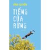 TIẾNG CỦA RỪNG - Vĩnh Quyền - NXB Trẻ
