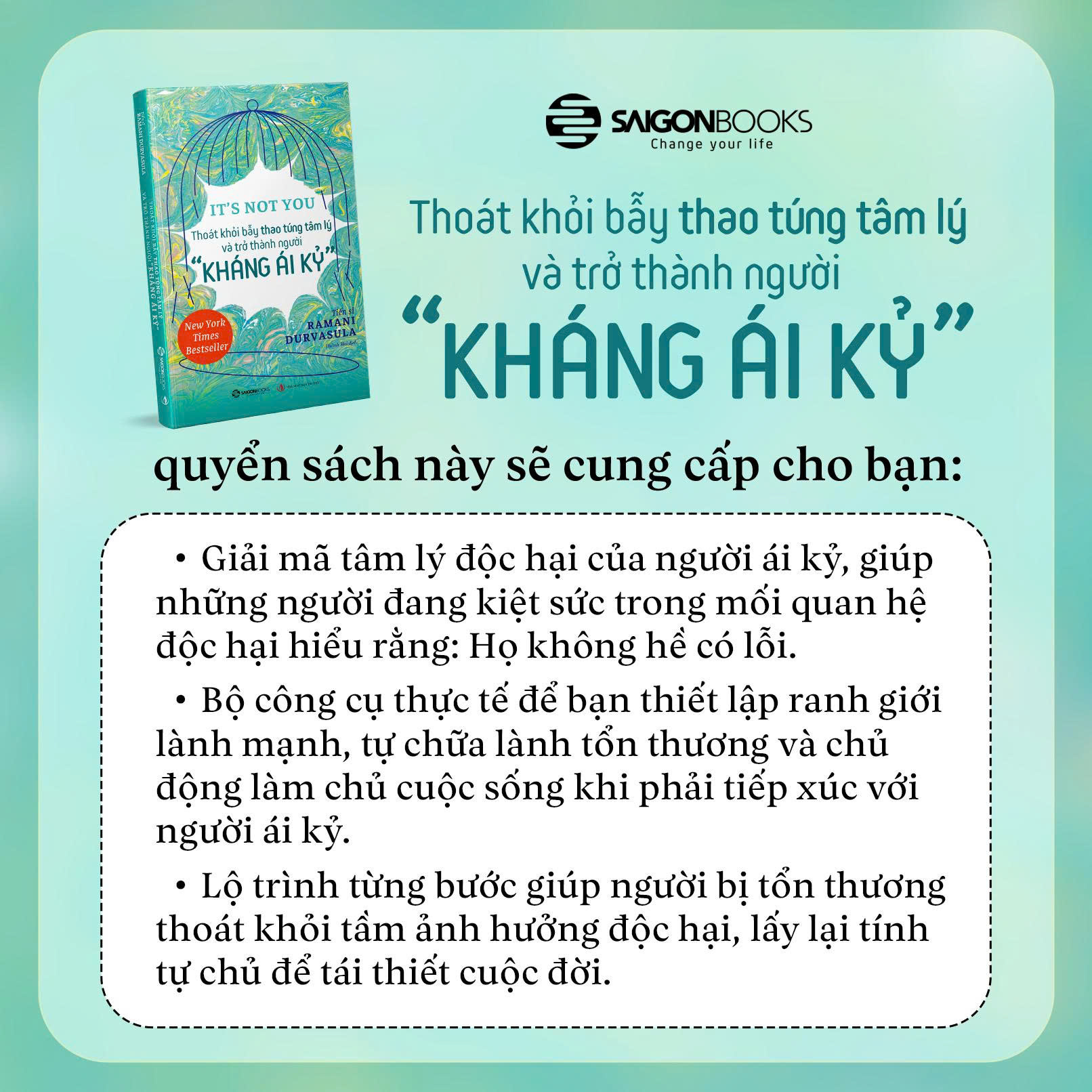 IT'S NOT YOU - Thoát khỏi bẫy thao túng tâm lý và trở thành người ""kháng ái kỷ" - Ramani Durvasula – Saigonbooks – NXB Tri thức