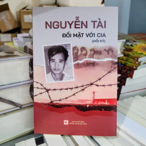 (Hồi ký) ĐỐI MẶT VỚI CIA - Nguyễn Tài - NXB CAND