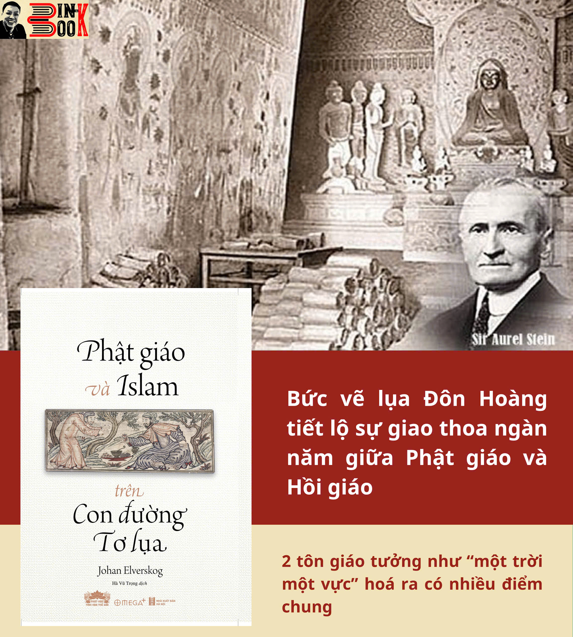 PHẬT GIÁO VÀ ISLAM TRÊN CON ĐƯỜNG TƠ LỤA - Johan Elverskog - Hà Vũ Trọng dịch - Omega+ - NXB Hà Nội