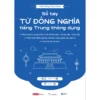 (Kèm bookmark) SỔ TAY TỪ ĐỒNG NGHĨA TIẾNG TRUNG THÔNG DỤNG -  ThS. Nông Thúy Hạnh - Skybooks