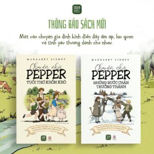 Combo 2 Cuốn Chuyện Nhà Pepper: TUỔI THƠ KHỐN KHÓ + NHỮNG BƯỚC CHÂN TRƯỞNG THÀNH - Margaret Sidney - Trương Vũ Thảo Nguyên dịch - 1980 Books