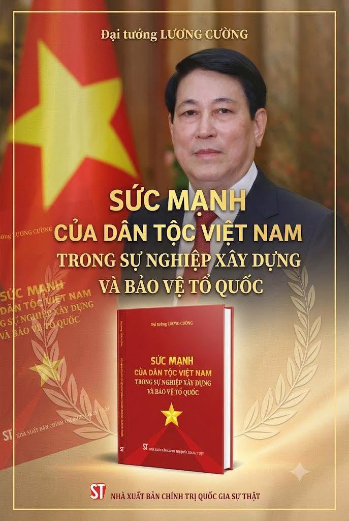 (Bìa cứng) SỨC MẠNH CỦA DÂN TỘC VIỆT NAM TRONG SỰ NGHIỆP XÂY DỰNG VÀ BẢO VỆ TỔ QUỐC - Đại tướng Lương Cường - NXB Chính trị Quốc gia Sự thật