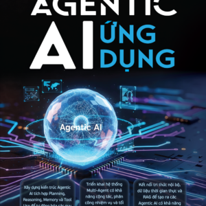 AGENTIC AI ỨNG DỤNG – Vương Cát Vỹ - Nhật Thiên dịch - 1980 Books - NXB Công Thương