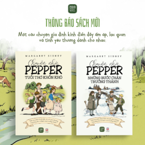 Combo 2 Cuốn Chuyện Nhà Pepper: TUỔI THƠ KHỐN KHÓ + NHỮNG BƯỚC CHÂN TRƯỞNG THÀNH - Margaret Sidney - Trương Vũ Thảo Nguyên dịch - 1980 Books