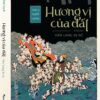 (Ấn bản mới) HƯƠNG VỊ CỦA ĐẤT - Văn Lang dị sử - Thích Nhất Hạnh - Sách Phương Nam