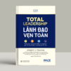 (Bìa cứng) LÃNH ĐẠO VẸN TOÀN - Stewart D. Friedman - Nguyễn Tuấn Việt dịch – Viện PACE