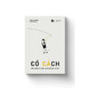 (Tái bản 2026) CÓ CÁCH - Nuôi dưỡng sự sáng tạo từ niềm tin có cách - Hoàng Nguyễn - RIO Books - NXB Dân trí