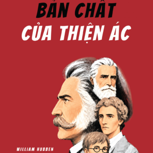 BẢN CHẤT CỦA THIỆN ÁC - William Hubben - 1980 Books