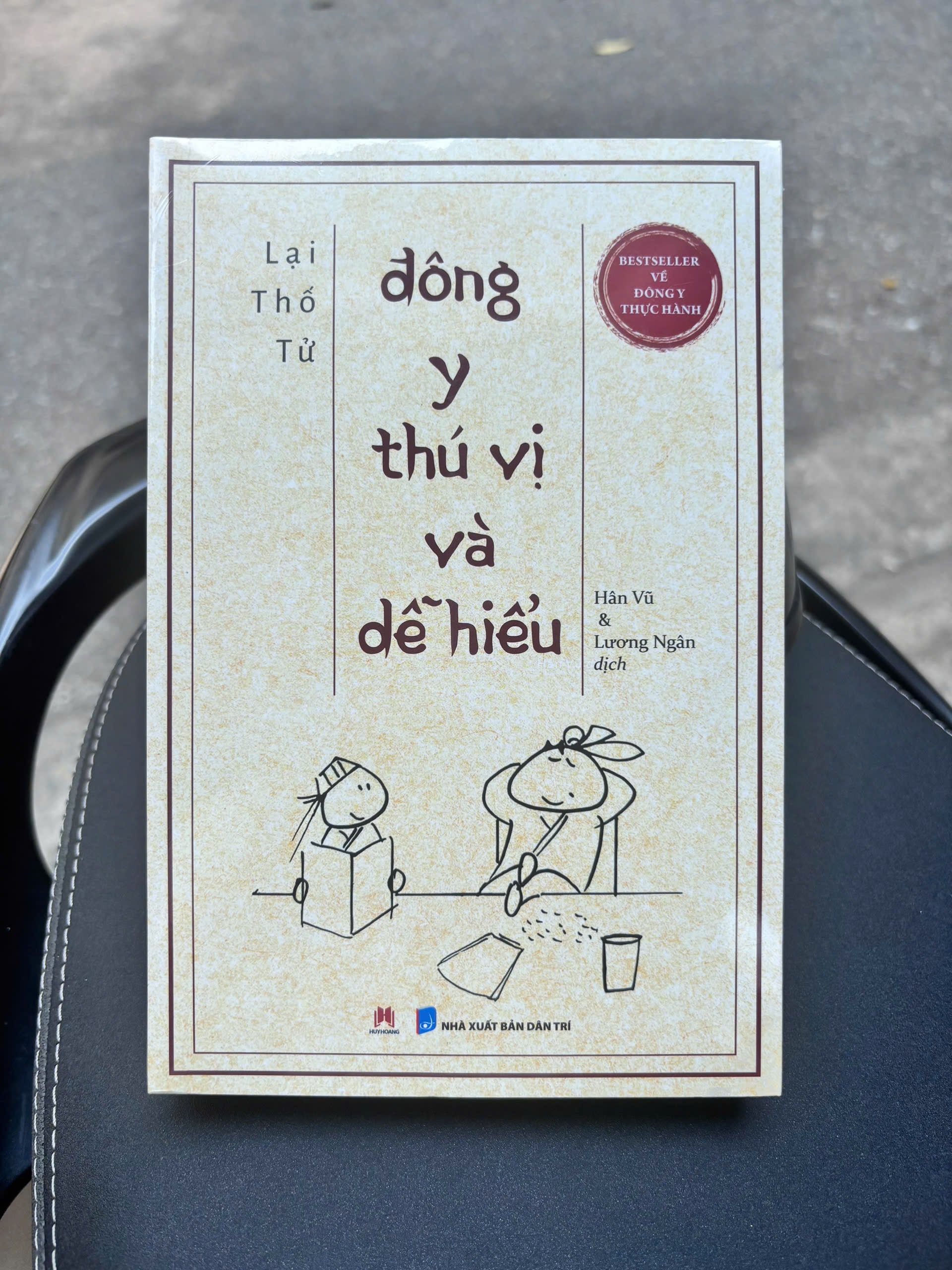 ĐÔNG Y THÚ VỊ VÀ DỄ HIỂU - Lại Thố Tử - Hân Vũ & Lương Ngân dịch - Huy Hoàng Bookstore - NXB Dân Trí