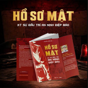 (Chữ ký tác giả) HỒ SƠ MẬT - Ký sự đấu trí an ninh, điệp báo – Thiếu tướng Nguyễn Khắc Đức - WAKA