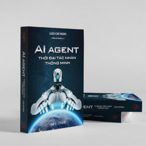 THỜI ĐẠI TÁC NHÂN THÔNG MINH – AI AGENT - Lưu Chí Nghị - Trần Vũ Nhân dịch - Times Book - NXB Thế Giới