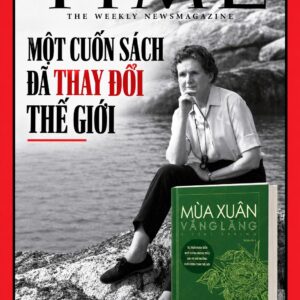 MÙA XUÂN VẮNG LẶNG - Silent Spring - Rachel Carson – Nhóm dịch Khánh An – Phương Nam Books – NXB Thế giới