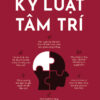 KỶ LUẬT TÂM TRÍ - Deb Smolensky - Huy Nguyễn dịch – 1980 Books – NXB Lao động