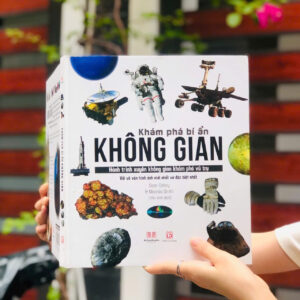 (Bìa cứng, in màu) KHÁM PHÁ BÍ ẨN KHÔNG GIAN - Sean Callery, Miranda Smith – Vân Anh dịch - Á Châu Books - NXB Lao động