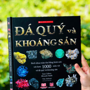 (Bìa cứng, in màu toàn bộ) – SÁCH ĐÁ QUÝ VÀ KHOÁNG SẢN - Bách khoa toàn thư bằng hình ảnh, hơn 1000 mẫu vật trên thế giới - Á Châu  – NXB Lao Động