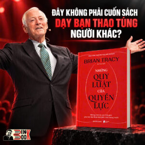 NHỮNG QUY LUẬT CỦA QUYỀN LỰC - Brian Tracy - Ien Dao dịch – AZ Books – NXB Dân trí