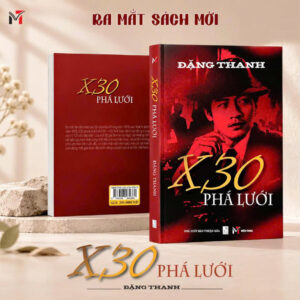 (Bìa cứng) X30 PHÁ LƯỚI - Đặng Thanh - Sách Miền Trung - NXB Thuận Hóa