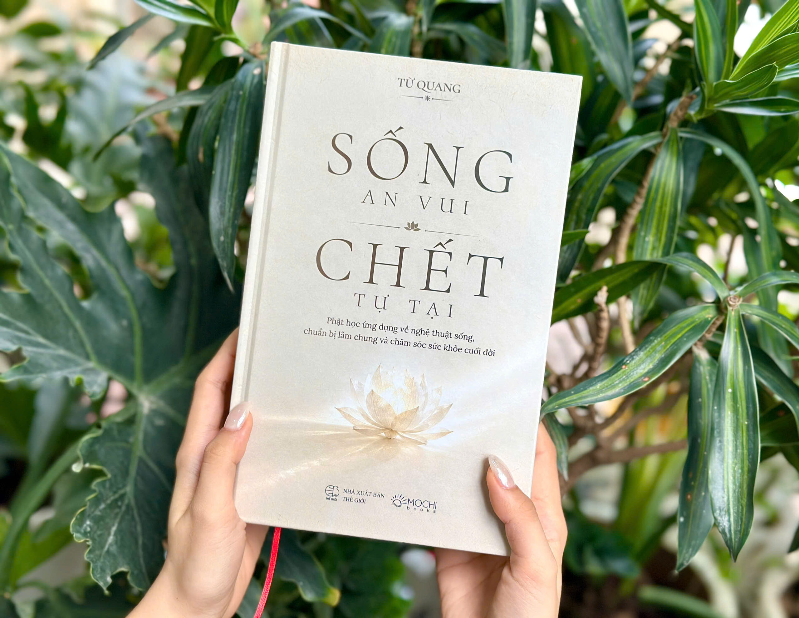(Bìa cứng) SỐNG AN VUI, CHẾT TỰ TẠI - Từ Quang - Mochibooks - NXB Thế Giới