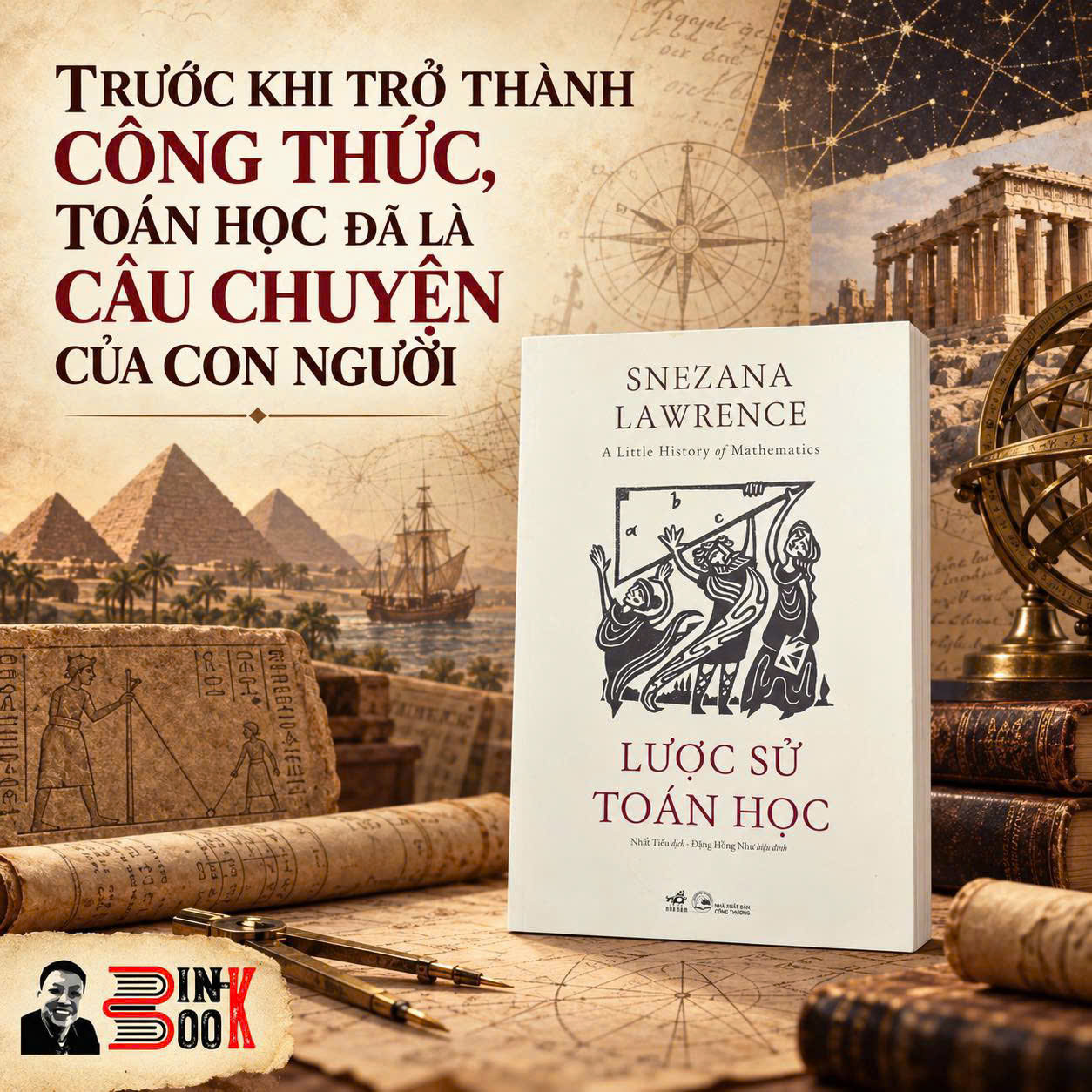 LƯỢC SỬ TOÁN HỌC – Snezana Lawrence - Nhất Tiếu dịch – Nhã Nam