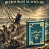 CUỘC PHIÊU LƯU CỦA ROMAIN KALBRIS – Hector Malot - Đăng Ngọc dịch – Đinh Tị Books