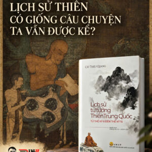(Bìa cứng) LỊCH SỬ TƯ TƯỞNG THIỀN TRUNG QUỐC - Từ Thế Kỷ 6 Đến Thế Kỷ 10 – Cát Triệu Quang - Dương Văn Hà, Lê Đình Sơn dịch – NXB Đại học Quốc gia Hà Nội