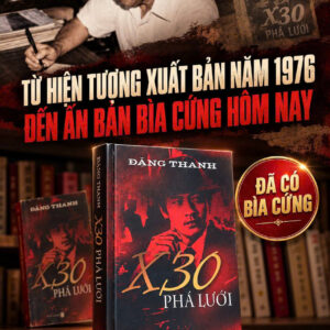 (Bìa cứng) X30 PHÁ LƯỚI - Đặng Thanh - Sách Miền Trung - NXB Thuận Hóa