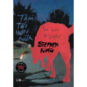 (Tái bản 2026) TĂM TỐI HƠN NỮA - Stephen King - Nguyễn Ngọc Hoàng Mai dịch - Nhã Nam