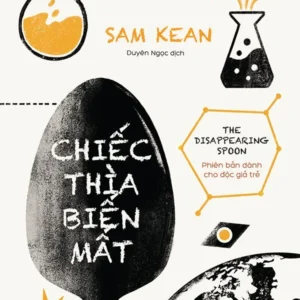 [GIẢI CỨU SÁCH] CHIẾC THÌA BIẾN MẤT - Sam Kean - Duyên Ngọc dịch - Huy Hoàng Bookstore - NXB Bách Khoa