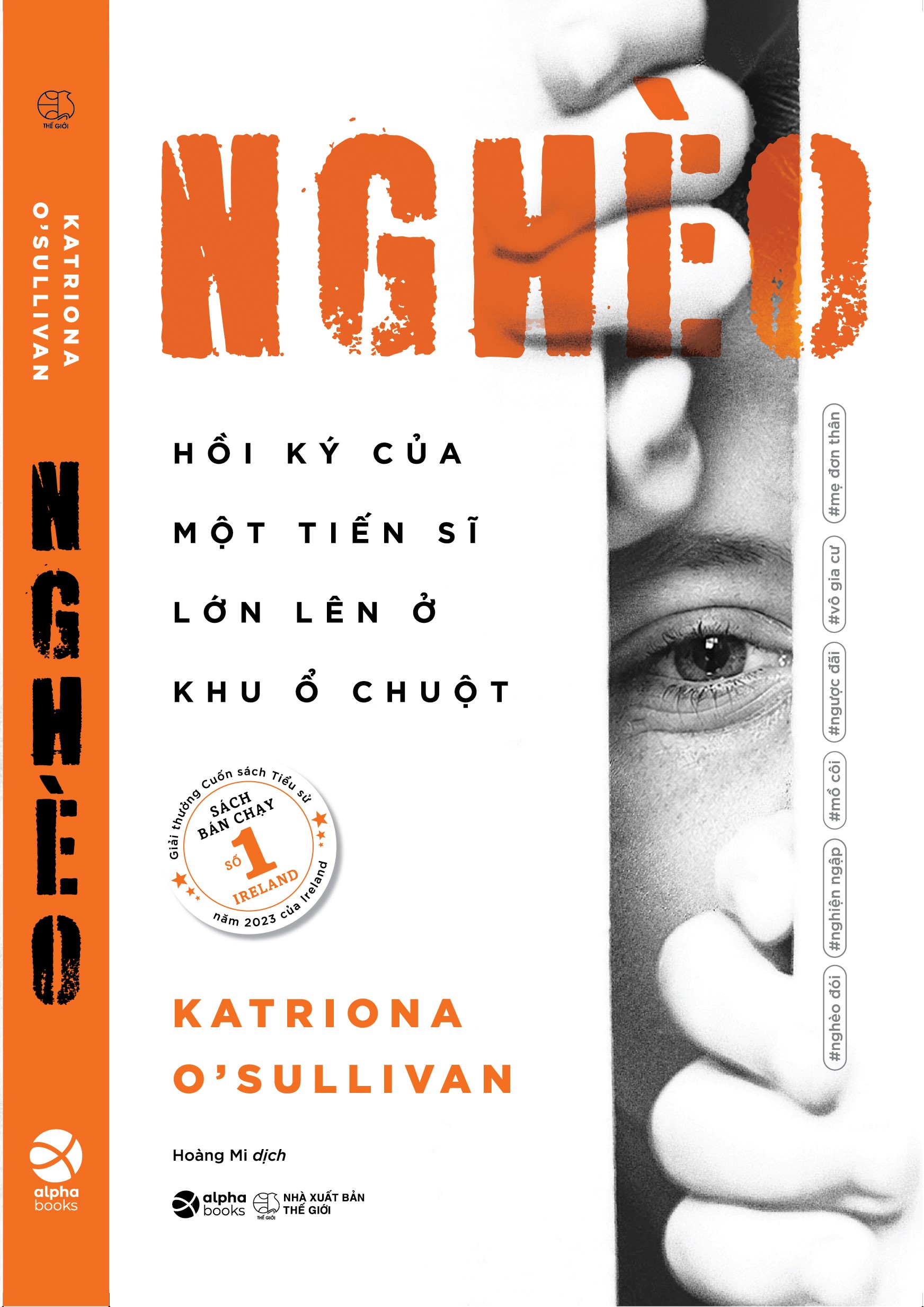NGHÈO - Hồi ký của một tiến sĩ lớn lên ở khu ổ chuột – Katriona O’Sullivan - Hoàng Mi dịch – Alpha Books
