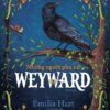 NHỮNG NGƯỜI PHỤ NỮ WEYWARD - Emilia Hart - Hà Hoài Thu dịch - NXB Trẻ