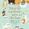 TÔI SẼ KÊ TOA THUỐC MÈO CHO BẠN - Syou Ishida - Nguyễn Đỗ An Nhiên dịch - NXB Trẻ