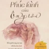 [GIẢI CỨU SÁCH] PHÚC LÀNH CỦA ÔNG TÔI - Rachel Naomi Remen, M.D - Hà Ly Hoàng Quyên dịch - Huy Hoàng Bookstore