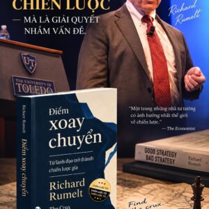 ĐIỂM XOAY CHUYỂN - Từ lãnh đạo trở thành chiến lược gia – Richard Rumelt - Đức Chiến dịch – Alpha Books