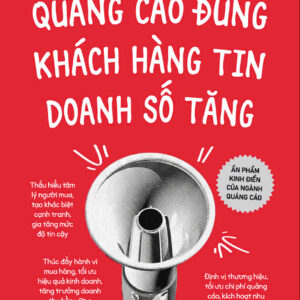 QUẢNG CÁO ĐÚNG – KHÁCH HÀNG TIN - DOANH SỐ TĂNG - Claude Hopkins - Hạnh Dung dịch - 1980 Books