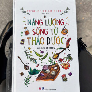 [Bìa cứng in màu]  NĂNG LƯỢNG SỐNG TỪ THẢO DƯỢC - Rosalee de la Forêt - Orkid dịch - Huy Hoang Bookstore