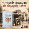 LỊCH SỬ PHONG THỔ HÀ NỘI - Phố Phường, Làng Mạc Và Xã Hội Đô Thị Từ Thế Kỷ XIX Đến Thế Kỷ XX – Philippe Papin – Nguyễn Thị Hiệp, Nguyễn Thùy Chi, Mạc Thị Thu Hương dịch - Tri Thức Trẻ