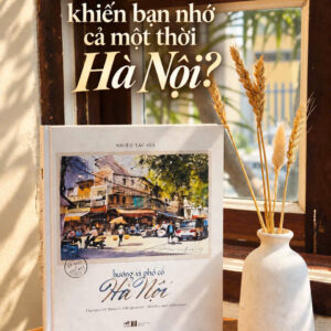 (Bìa cứng, in màu) HƯƠNG VỊ PHỐ CỔ HÀ NỘI - KÝ HỌA & TÙY BÚT - Nhiều Tác Giả - Nhã Nam