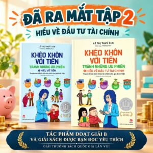 (Truyện tranh, In màu) COMBO 2 TẬP KHÉO KHÔN VỚI TIỀN - TRÁNH NHỮNG ƯU PHIỀN: HIỂU VỀ TIỀN, HIỂU VỀ ĐẦU TƯ TÀI CHÍNH - Lê Thị Thuý Sen, Thăng Fly – NXB Kim Đồng