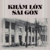 KHÁM LỚN SÀI GÒN - Vương Hồng Sển — NXB Trẻ