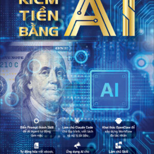 HỌC CÁCH KIẾM TIỀN BẰNG AI - Diễm Công Tử - Thủy Thanh Y - Minh Khang dịch - 1980 Books - NXB Công Thương
