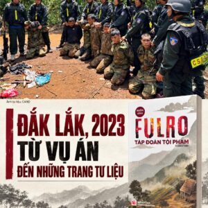 (Ấn Bản Kỷ Niệm) FULRO - TẬP ĐOÀN TỘI PHẠM - Ngôn Vĩnh - Kiseki - NXB Công An Nhân Dân