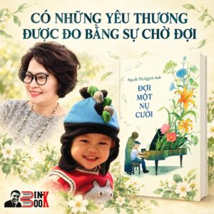 ĐỢI MỘT NỤ CƯỜI - Hành Trình Của Một Người Bà Đồng Hành Cùng Cháu Tự Kỷ - Nguyễn Thị Quỳnh Anh - Nhã Nam