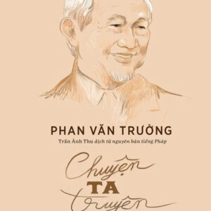 CHUYỆN TA TRUYỆN TÂY - Phan Văn Trường - Trần Ánh Thu dịch - NXB Trẻ