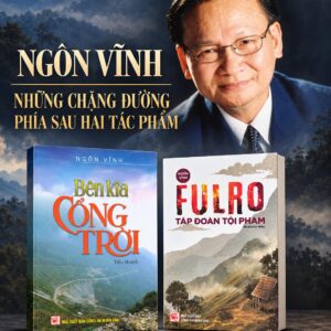 (Combo 2 Cuốn) BÊN KIA CỔNG TRỜI & FULRO – TẬP ĐOÀN TỘI PHẠM – Ngôn Vĩnh – NXB Công An Nhân Dân